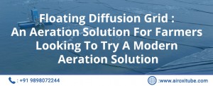 Floating Diffusion Grid An Aeration Solution For Farmers Looking To Try A Modern Aeration Solution